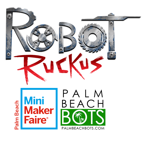 Robot Ruckus at Maker Faire Palm Beach (Palm Beach Bots Sponsored)