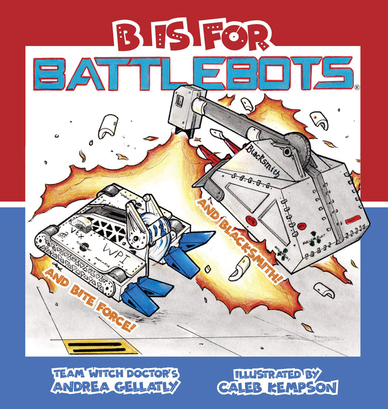 B Is for BattleBots by Witch Doctor's Andrea Gellatly